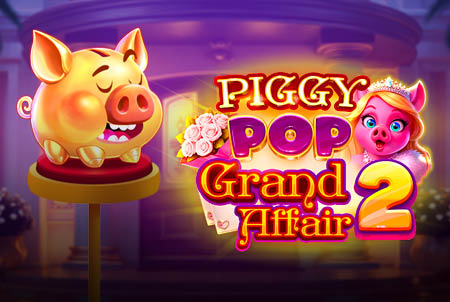  Piggy Pop Grand Affair 2