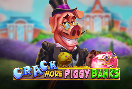  Crack More Piggy Banks